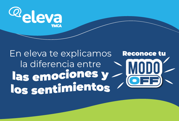 Comprendiendo más sobre las emociones – Eleva en Acción